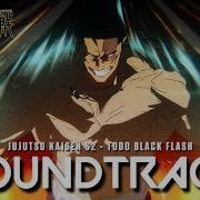 Todo Aoi Black Flash 120 Potential Jujutsu Kaisen Season 2 Episode 20 OST Cover