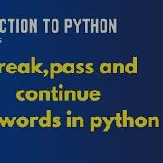 Break Continue And Pass Keywords In Python