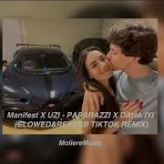 Manifest X UZI PAPARAZZI X DAHA IYI SLOWED REVERB TIKTOK REMIX By MoliereMusic