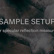 How To Set Your Sample For Specular Reflection Measurements