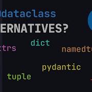 Which Python Dataclass Is Best Feat Pydantic NamedTuple Attrs
