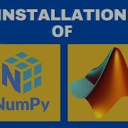 Basics Of Python NumPy For MATLAB Users Installation Of MATLAB And NumPy