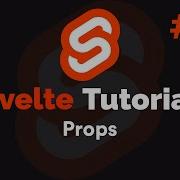 Svelte Tutorial 10 Props 2020