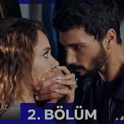 Hudutsuz Sevda 2 Bölüm