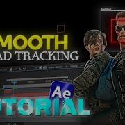 How To Make The Smoothest Head Tracking After Effects Tutorial