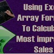 Excel Tip Using An Array Formula To Calculate Most Improved Sales