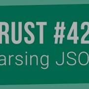Rust Programming Tutorial 42 Parsing JSON