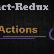 React Redux Tutorial Actions 09