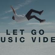 Let Go Music Video Hillsong Young Free