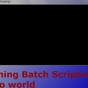 Learning Batch Scripting Episode 1 The Basics