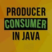 Producer Consumer Problem In Java Using Wait And Notify Complete Multithreading Series Ep 9