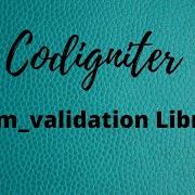 How To Use Form Validation In Codeigniter Hindi