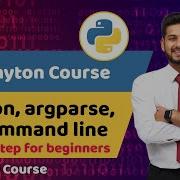 50 Python Course For Beginners Python Argparse And Command Line Arguments Full Python Course