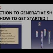 CATIA V5 INTRODUCTION TO GENERATIVE SHAPE DESIGN SERIES VIDEO 1 HOW TO GET STARTED