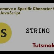 How To Remove A Specific Character From String In JavaScript