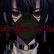 Nightcore Take You To Hell Male Version Ava Max