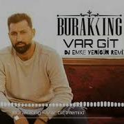 Dj Emre Yenigün Ft Burak King Var Git Remix 2020