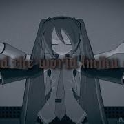 Around The World Vocaloid Cover Slowed Reverb Original Video By Heirol V Hatsune Miku