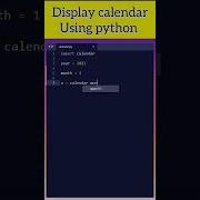 Display Calendar Using Python Python Pythontutorial Coding Shorts