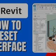 How To Reset User Interface In Revit