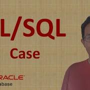 How To Write PL SQL Case Statement In Oracle 19c Database Server PL SQL Tutorial 9
