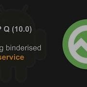 Android Q HAL Binderized HAL Service