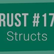 Rust Programming Tutorial 17 Structs