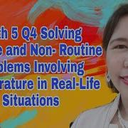 Math 5 Q4 Solving Routine And Non Routine Problems Involving Temperature In Real Life Situations