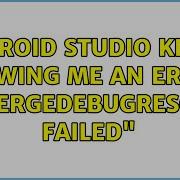 Android Studio Keeps Showing Me An Error App MergeDebugResources FAILED