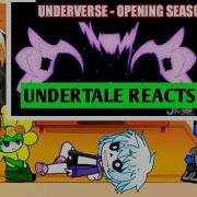 Undertale Reacts To 𝙐𝙉𝘿𝙀𝙍𝙑𝙀𝙍𝙎𝙀 OPENING SEASON 2 By Jakei Read DISCRIPTION