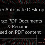 Merge PDF Documents And Rename Based On Content Using Power Automate Desktop