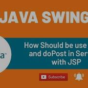 How Should Be Use DoGet And DoPost In Servlets With JSP Java Tutorial 16