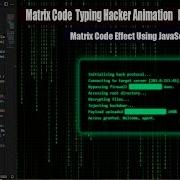 Matrix Code Typing Hacker Animation Realistic JavaScript Coding Effect
