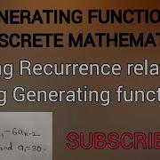 Generating Functions In Discrete Mathematics Solving Recurrence Relation Using Generating Function