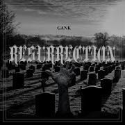 GANK Resurrection