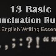 13 Basic Punctuation Rules In English Essential Writing Essential Series Punctuation Guide