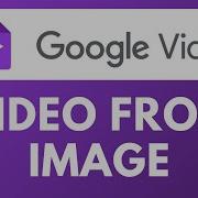 Как создать видео из изображения в Google Видео
