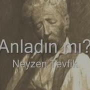 Neyzen Tevfik Anladınmı
