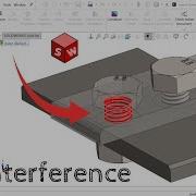 Solidworks Assembly Tutorial Interference Detection