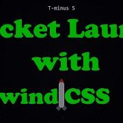 How I Built A Rocket Launch Animation With Tailwind CSS No JavaScript