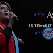 Azerin 15 Temmuz Gecesi Video Klip