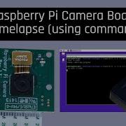 Raspberry Pi Camera Board Timelapse Using Command Line