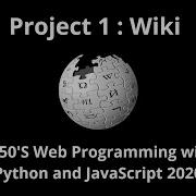 Project 1 Wiki CS50 Web Programming With Python And JavaScript 2020 Wikipedia Online Encyclopedia