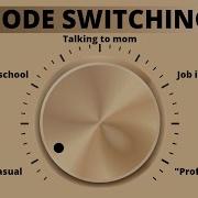 What Is Code Switching It S What We Do