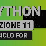 PYTHON Tutorial Italiano 11 Ciclo FOR