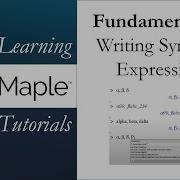 Learning Maple 3 Writing Symbolic Expressions