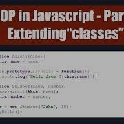 OOP In Javascript Part 2 Inheritance Extending Classes Using Prototype In ES5