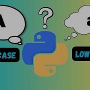 Python Tutorial Identifying Uppercase And Lowercase Letters