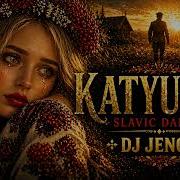 Katyusha Slavic Dance By DJ Jenot Official Audio