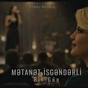 Mətanət İsgəndərli Bir Gün Zadehi Records 2025 AI VERSION